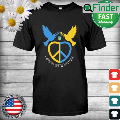 I Stand With Ukraine Freedom and Peace Dove Shirt