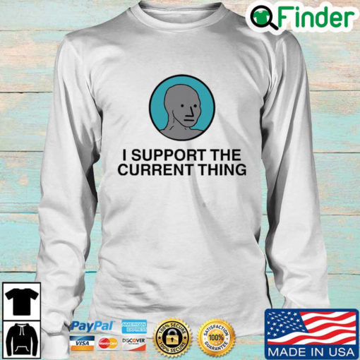 I Support The Current Thing Long Sleeve