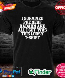 I Survived Pre Nerf Radahn And All I Got Was This Lousy T Shirt Shirt