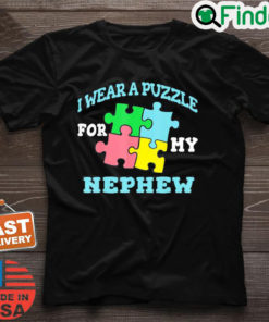 I Wear A Puzzle For My Nephew Autism T Shirt