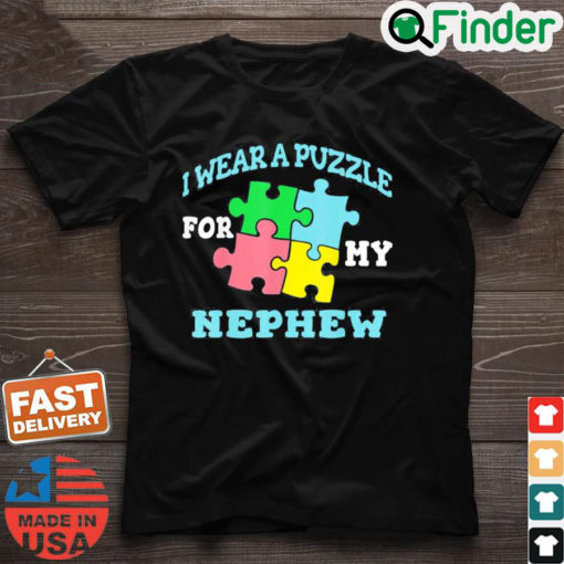 I Wear A Puzzle For My Nephew Autism T Shirt