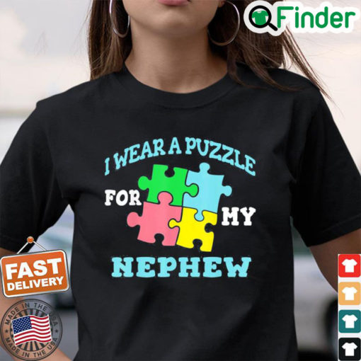 I Wear A Puzzle For My Nephew Autism Tee Shirt