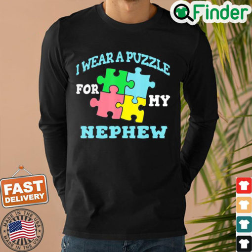 I Wear A Puzzle For My Nephew Autism Tee Sweatshirt