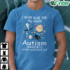 I Wear Blue For My Cousin Autism Awareness Charlie And Snoopy Shirt