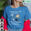 I Wear Blue For My Sister Autism Awareness Charlie And Snoopy Shirt