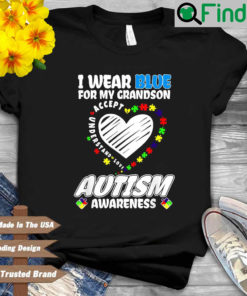 I wear blue for my grandson autism awareness shirt