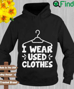 I wear used clothes Hoodie