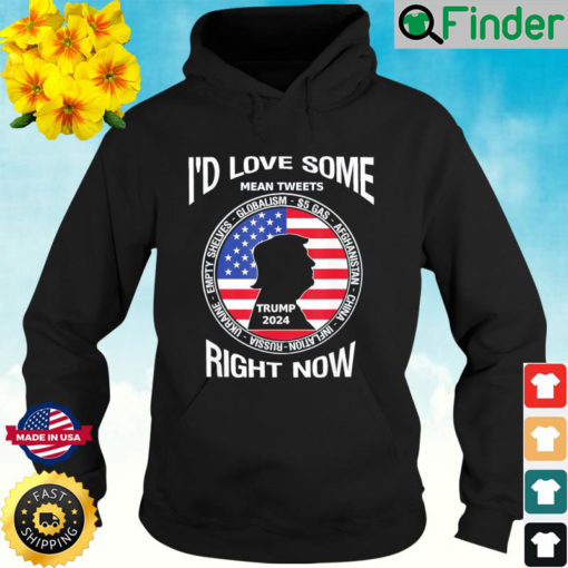 Id Love Some Mean Tweets Trump Biden Disasters Political Hoodie