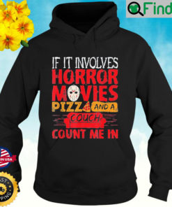 If It Involves Horror Movies PIZZA and A Couch Hoodie