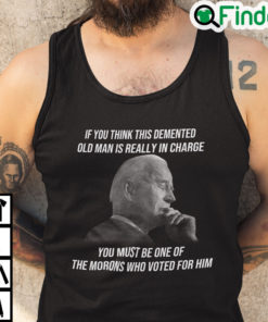 If You Think This Demented Old Man Is Really In Charge Tank Top