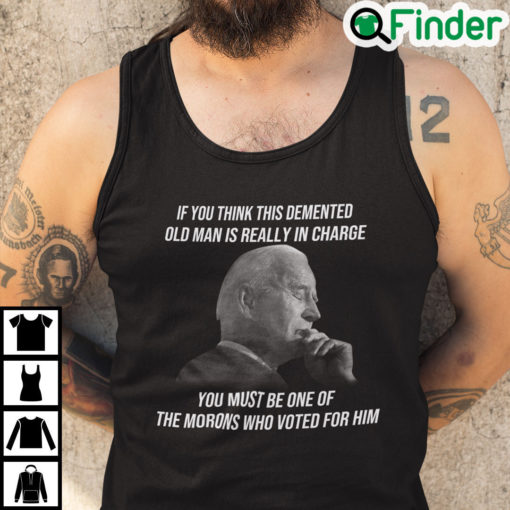 If You Think This Demented Old Man Is Really In Charge Tank Top