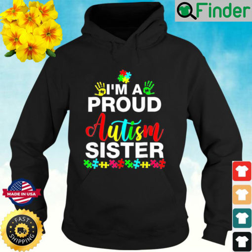 Im A Proud Autism Sister Heart Hoodie