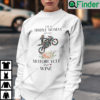 Im A Simple Woman I Love Motorbikes And Wine Sweatshirt