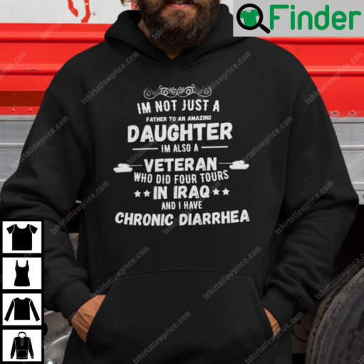 Im Not Just A Father To An Amazing Daughter Im Also A Veteran Hoodie