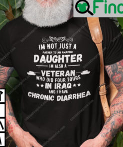 Im Not Just A Father To An Amazing Daughter Im Also A Veteran T Shirt