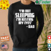 Im Not Sleeping Im Resting My Eyes Fathers Day New Dad Shirt