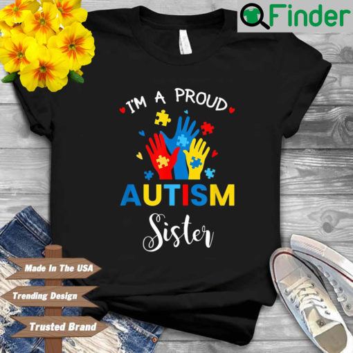 Im a proud autism sister 2022 shirt