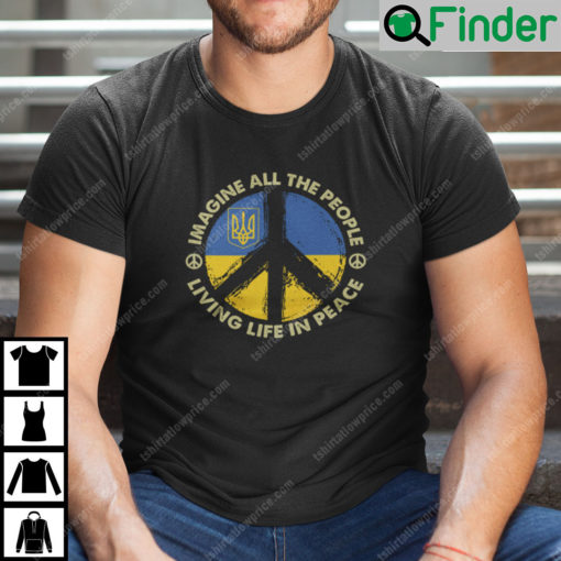 Imagine All The People Living Life In Peace Shirt