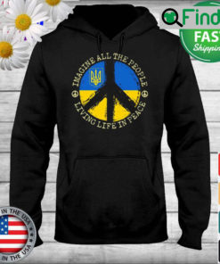 Imagine all the People living life in Peace Stand with Ukraine Hoodie