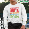 Introverts Unite Were Here Were Uncomfortable Sweatshirt