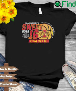 Iowa State Cyclones 2022 NCAA Womens Sweet 16 shirt