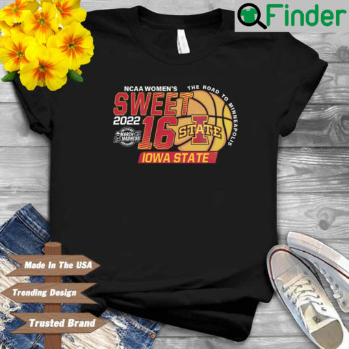 Iowa State Cyclones 2022 NCAA Womens Sweet 16 shirt