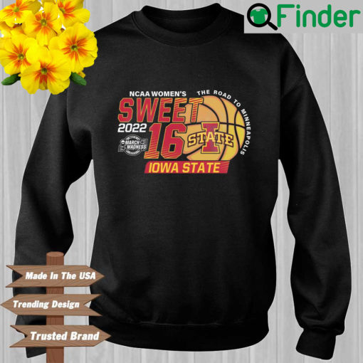 Iowa State Cyclones 2022 NCAA Womens Sweet 16 sweatshirt