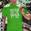 Irish Yoga Unisex Shirt Patrick Day
