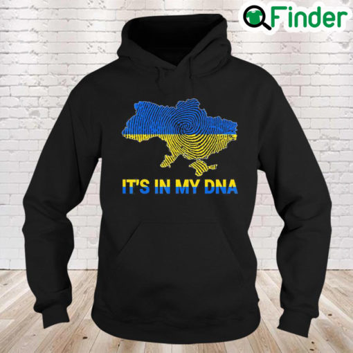 Its In My DNA Ukrainian Flag shirt I Stand With Ukraine Peace Ukraine Hoodie