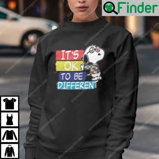 Its Ok To Be Different Autism Awareness Snoopy Sweatshirt