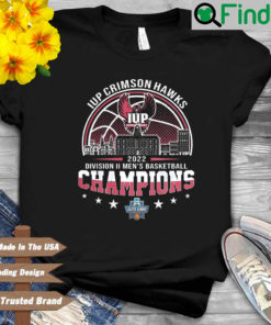 Iup Crimson Hawks 2022 Division II Mens Basketball Champions shirt