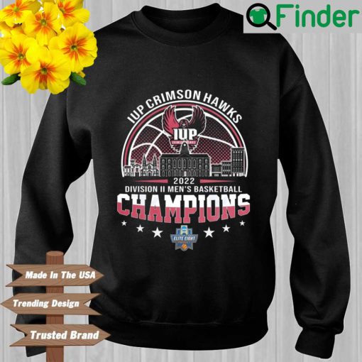 Iup Crimson Hawks 2022 Division II Mens Basketball Champions sweatshirt