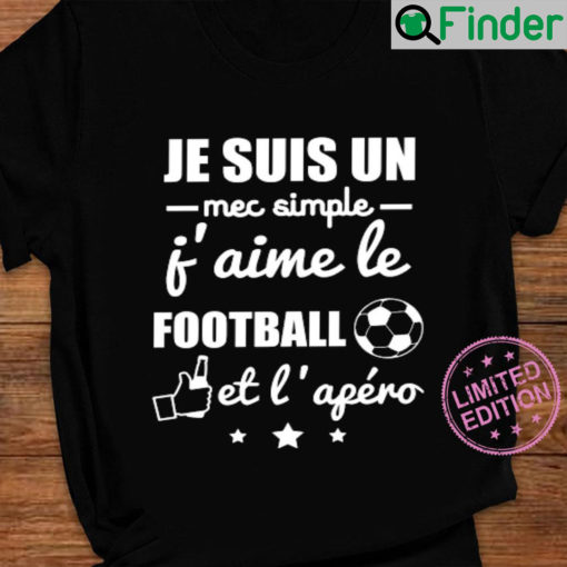 Je suis un mec simple jaime le football et lafro T shirt