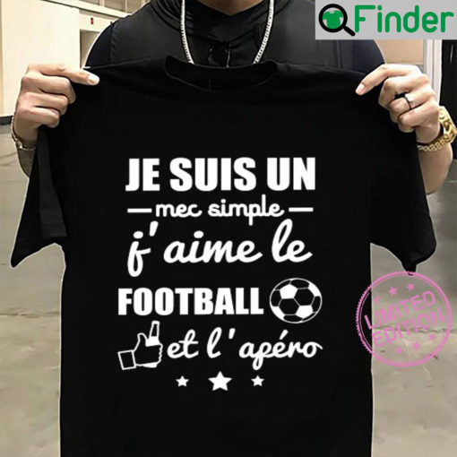 Je suis un mec simple jaime le football et lafro shirt