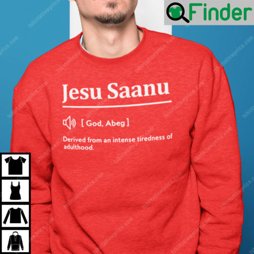 Jesu Saanu Definition Sweatshirt