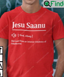 Jesu Saanu Definition T Shirt