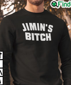 Jimins Bitch Shirt Jimin BTS Sweatshirt