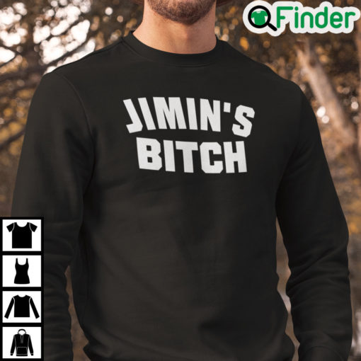 Jimins Bitch Shirt Jimin BTS Sweatshirt