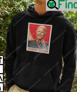 Joe Biden Joseph Stealin Hoodie Joseph Stalin4