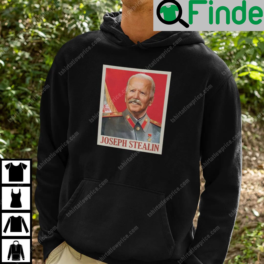 Joe Biden Joseph Stealin Shirt Joseph Stalin - Q-Finder Trending Design ...