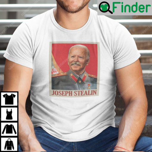 Joe Biden Joseph Stealin Shirt Joseph Stalin