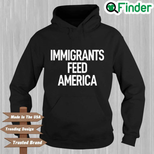 Jose Andres Immigrants Feed America Hoodie