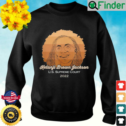 Judge Ketanji Brown Jackson First African American Sweatshirt