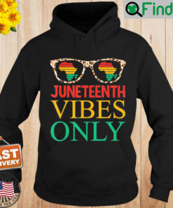 Juneteenth Vibes Only Black History Pride Juneteenth Hoodie