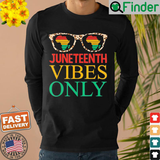 Juneteenth Vibes Only Black History Pride Juneteenth Sweatshirt