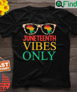 Juneteenth Vibes Only Black History Pride Juneteenth T Shirt