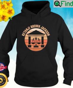 Ketanji Brown Jackson Black History African Woman Judge Law Hoodie