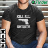 Kill All Artists Shirt Shes All That Movie