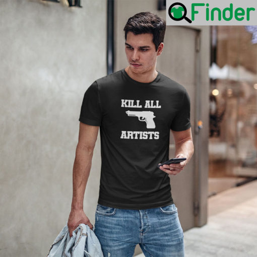 Kill All Artists T Shirt Shes All That Movie