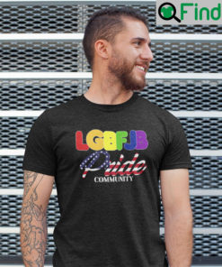 LGBFJB Pride Community Shirt